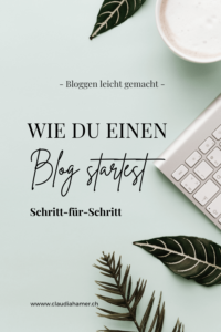 Bloggen leicht gemacht:Wie du einen Blog startest - Schritt-für-Schritt