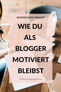 Als Blogger motiviert bleiben